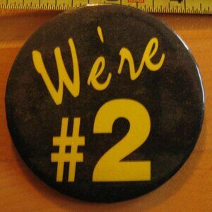 We're # 2 Pinback Button